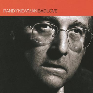 Randy Newman -  Bad Love